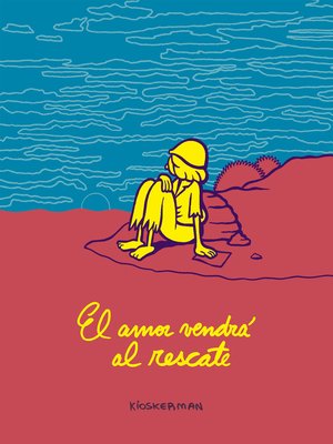 cover image of El amor vendrá al rescate